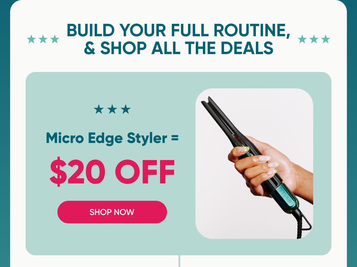 $20 OFF Micro Edge Styler