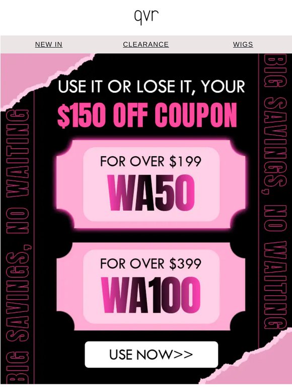 Congrats, You're chosen by the $150off coupon!