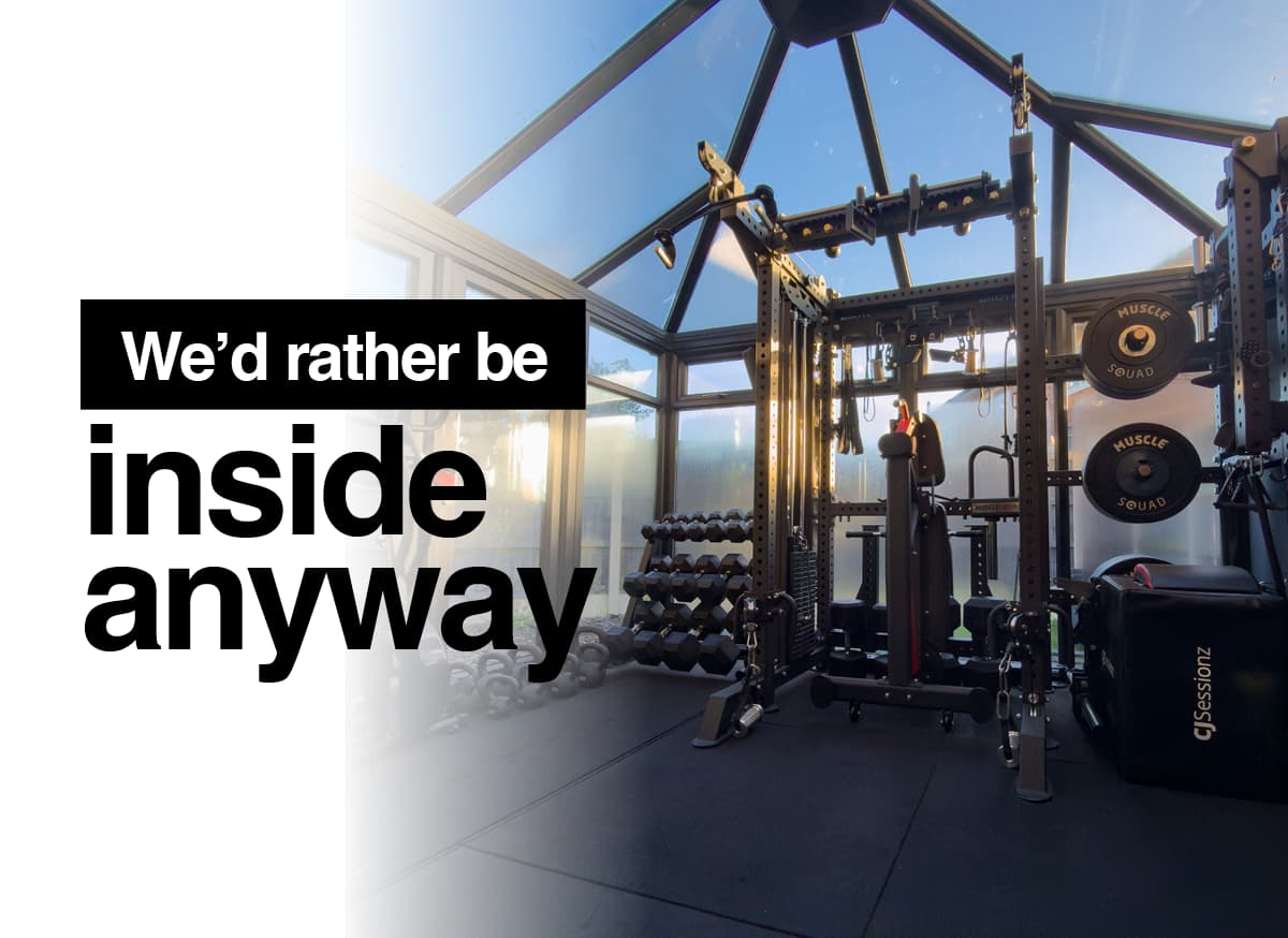 We'd rather be inside