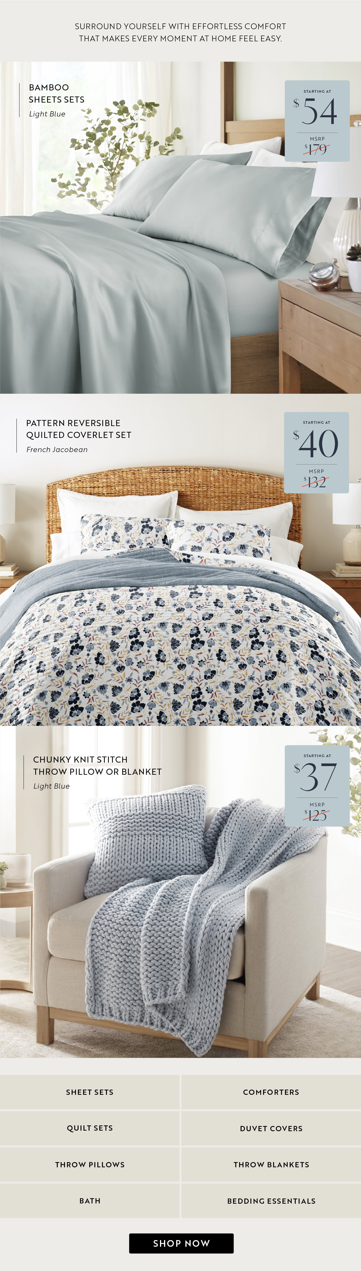 Surround yourself with effortless comfort that makes every moment at home feel easy.