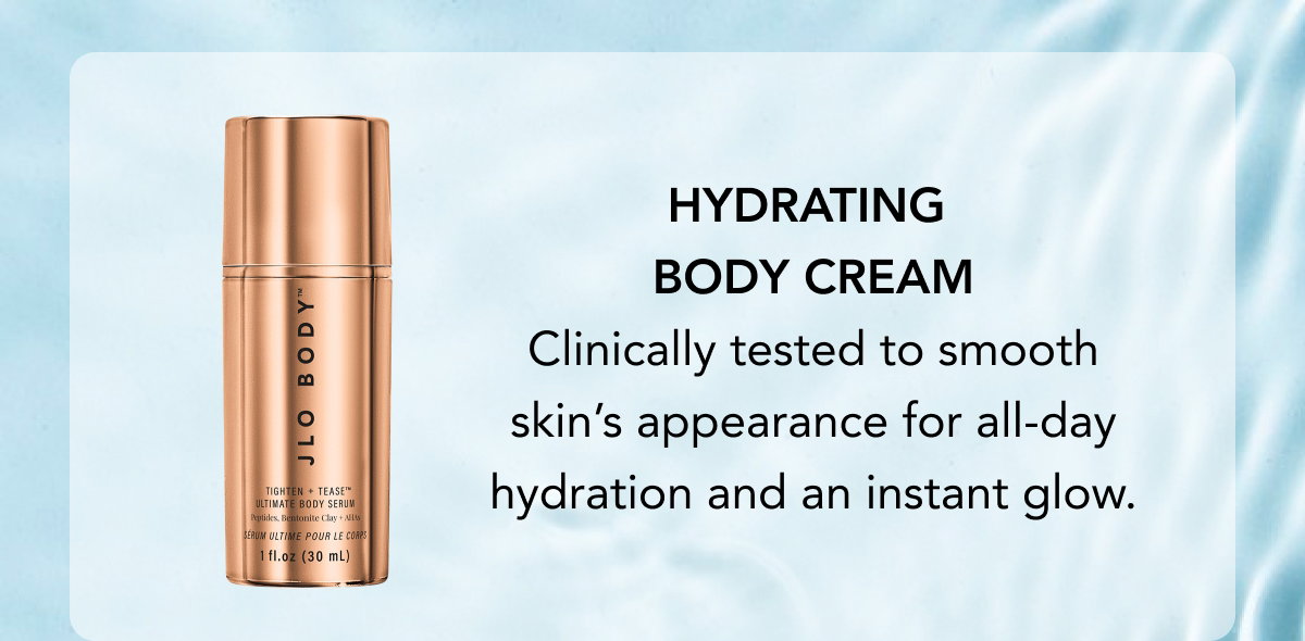 Hydrating Body Cream - Clinically Tested To Smooth Skin’s Appearance For