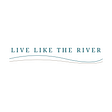 Live Like the River