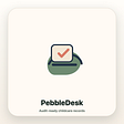 PebbleDesk