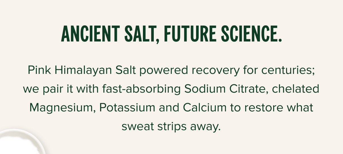 Ancient salt, future science.
