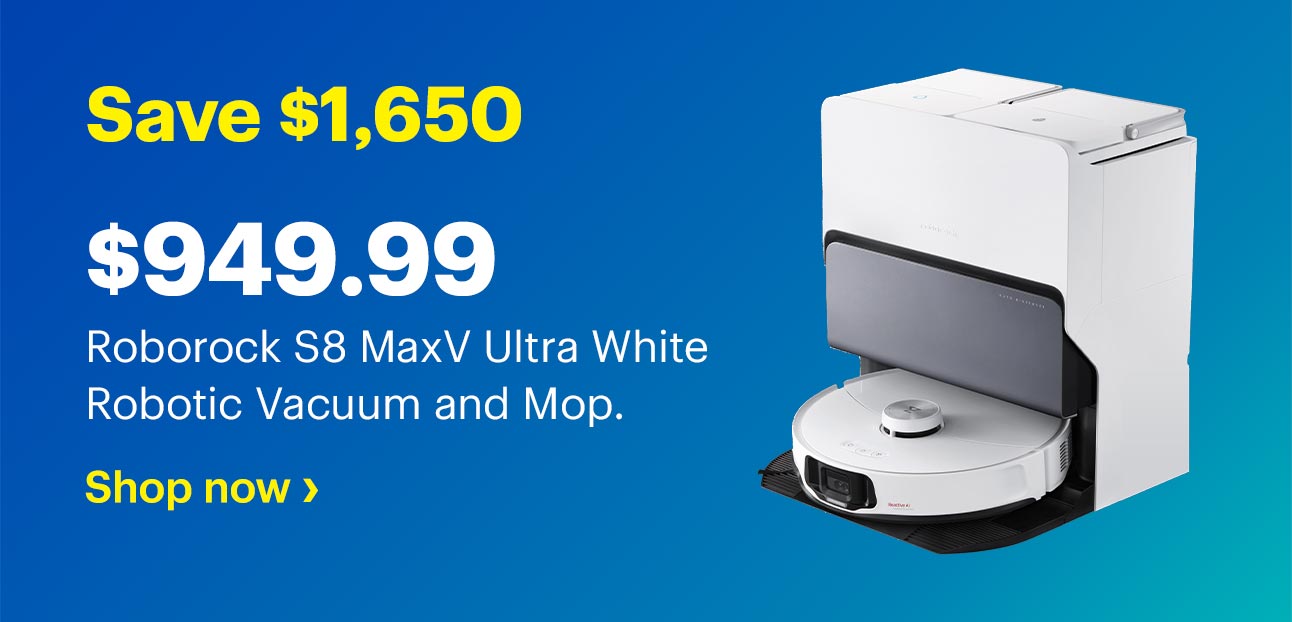 $949.99. Save $1,650 on the Roborock S8 MaxV Ultra White Robotic Vacuum and Mop. Shop now.