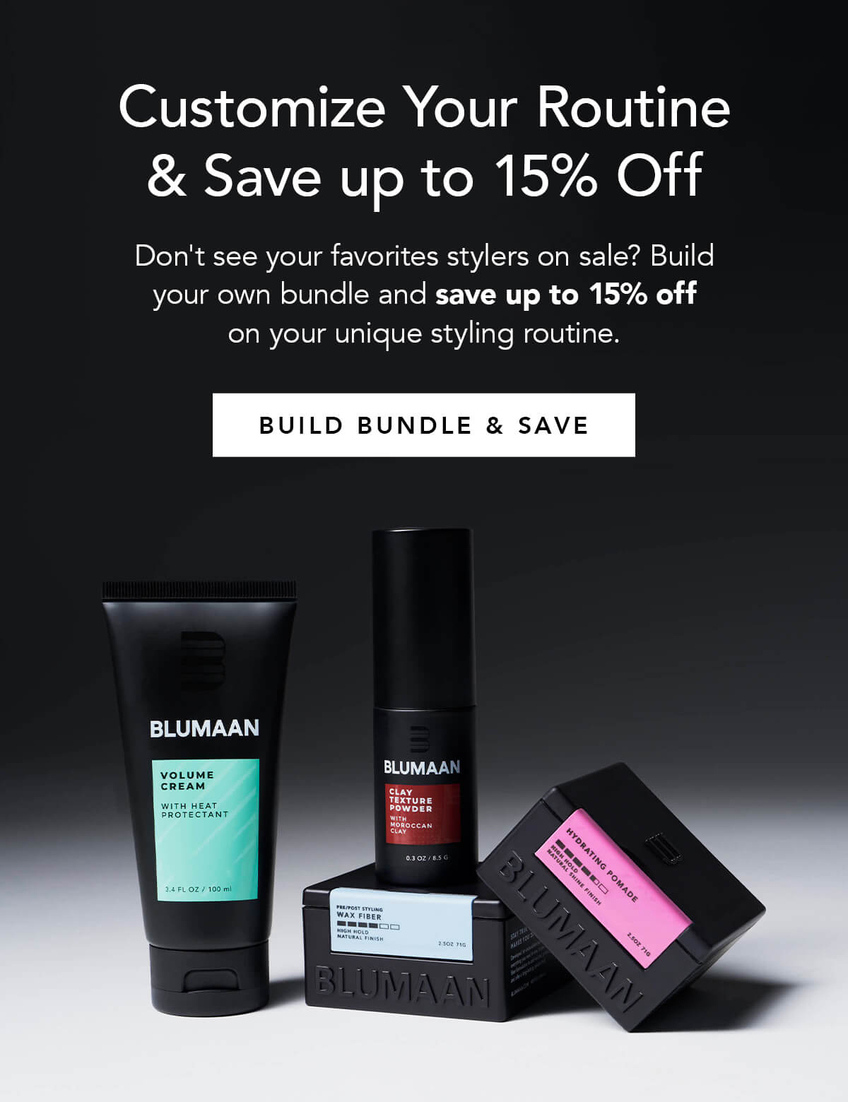 Customize Your Routine & Save up to 15% Off