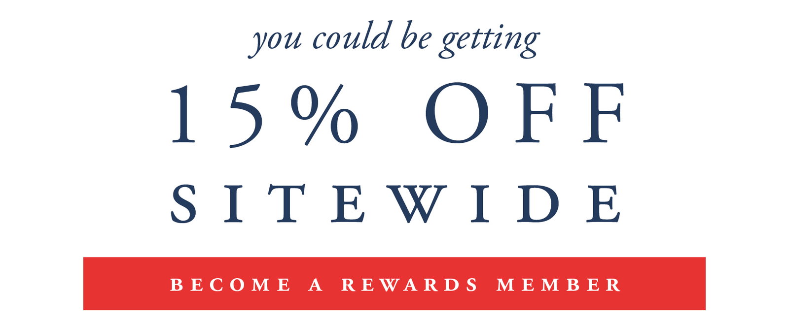 15% off sitewide for members