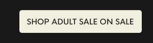SHOP ADULT SALE ON SALE