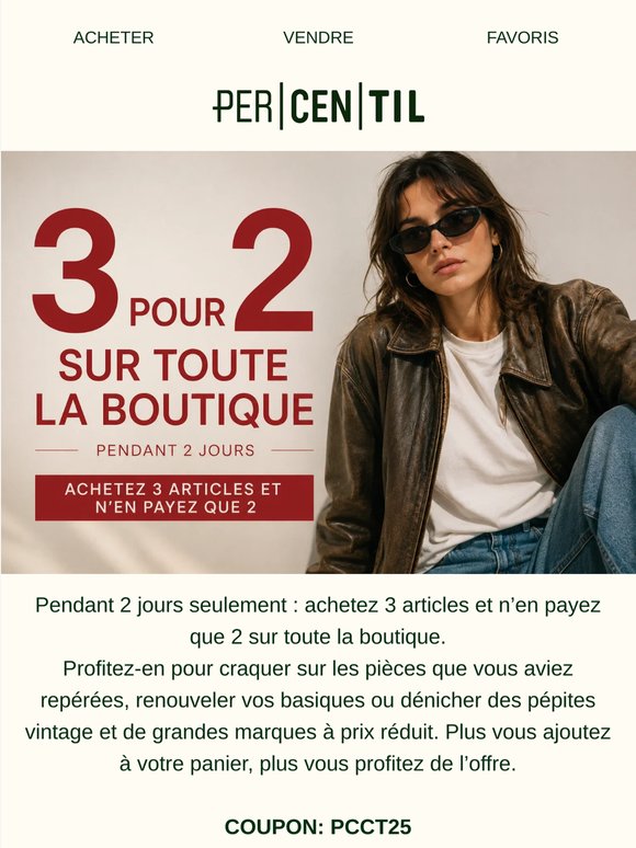 3 pour 2 pendant 2 jours (sur toute la boutique !) 😍