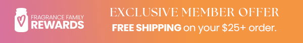 Fragrance Family Rewards exclusive member offer with free shipping on orders over 25 dollars, orange gradient background.