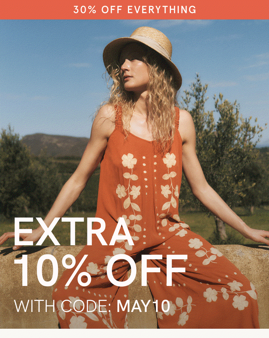 30% off everything + EXTRA 10 WITH CODE: MAY10 