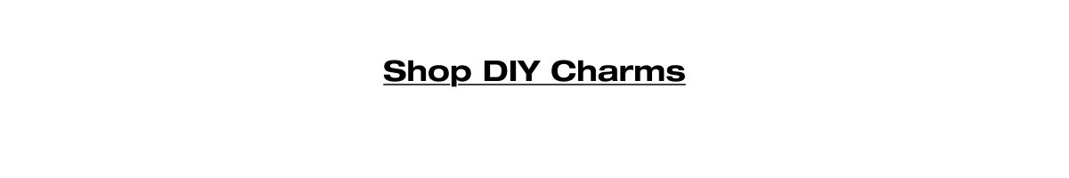 Shop DIY Charms