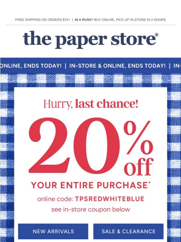 LAST DAY for 20% off in-store & online