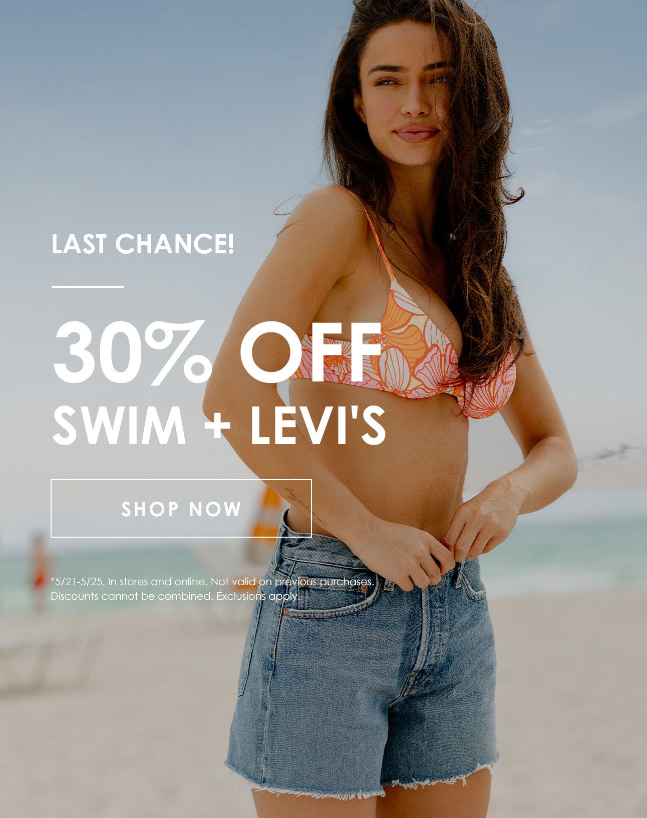 LAST CHANCE! 30% OFF SWIM + LEVI'S