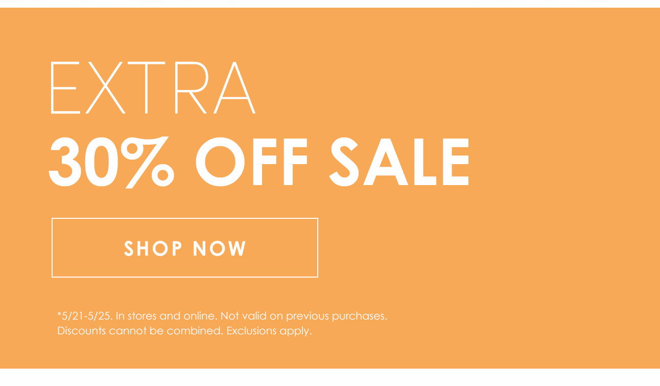 EXTRA 30% OFF SALE