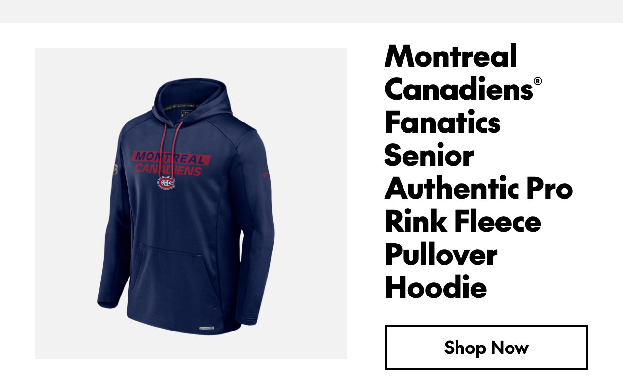 MONTREAL CANADIENS FANATICS SENIOR AUTHENTIC PRO RINK FLEECE PULLOVER HOODIE