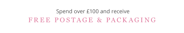 spend over £100 and receive free postage & packaging