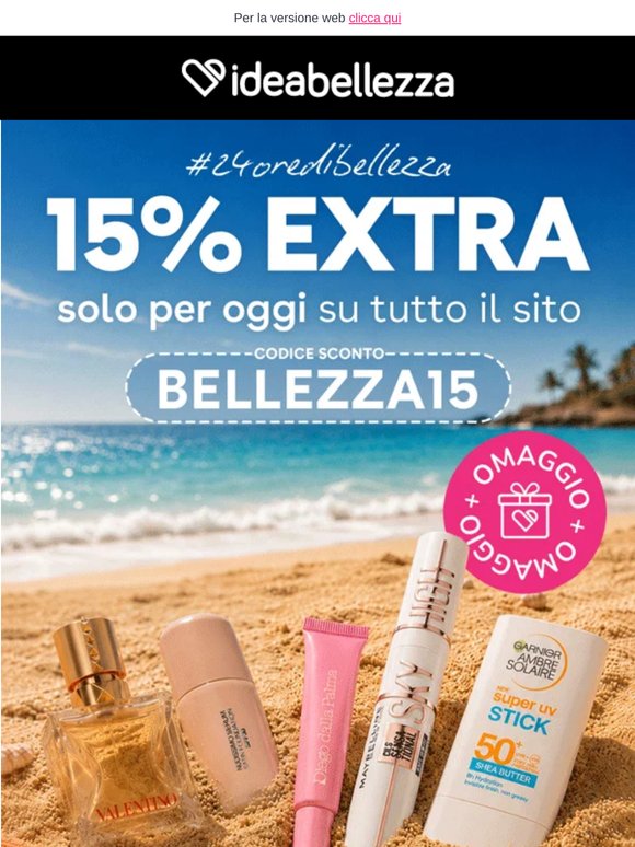 Extra 15% di Sconto + Omaggio solo per oggi!⚡ CODICE BELLEZZA15