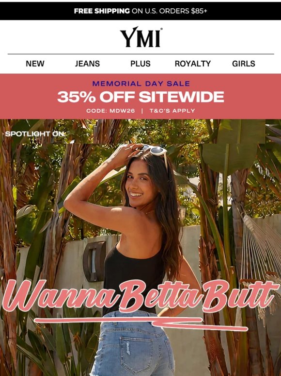 35% OFF WannaBettaButt Styles