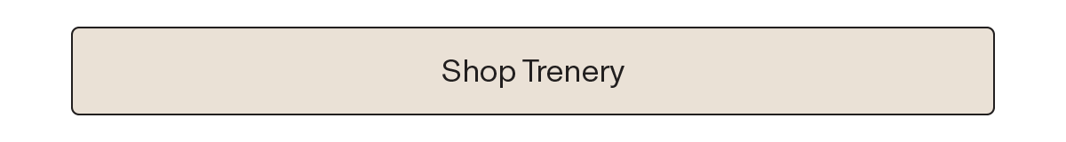 Shop Trenery