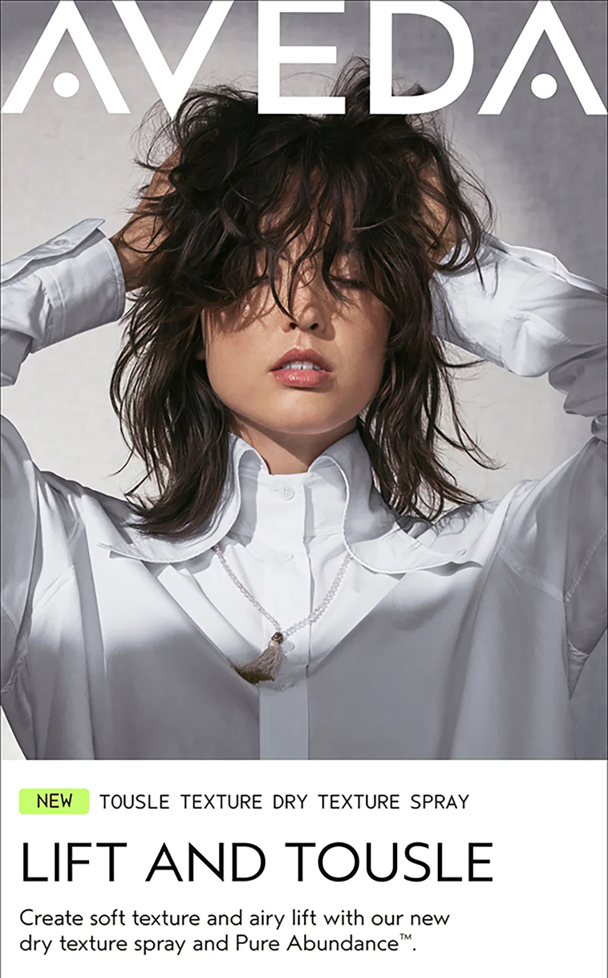 AVEDA | NEW TOUSLE TEXTURE DRY TEXTURE SPRAY | LIFT AND TOUSLE | Create soft texture and airy lift with our new dry texture spray and Pure Abundance™.