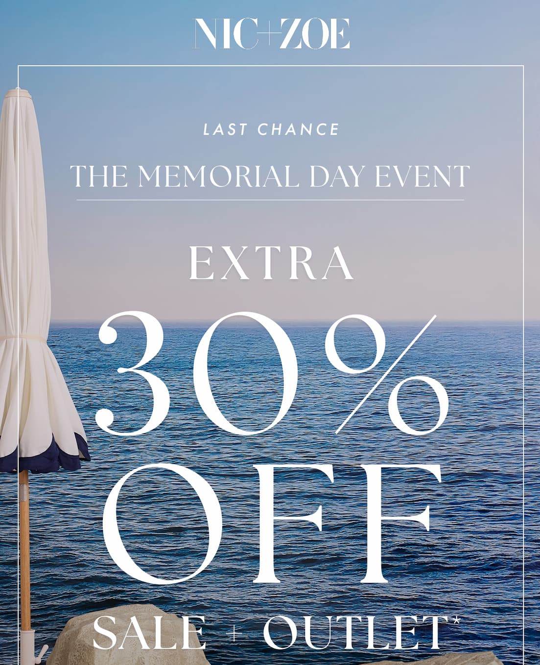 Last chance. The Memorial Day event. Extra 30% off sale and outlet.