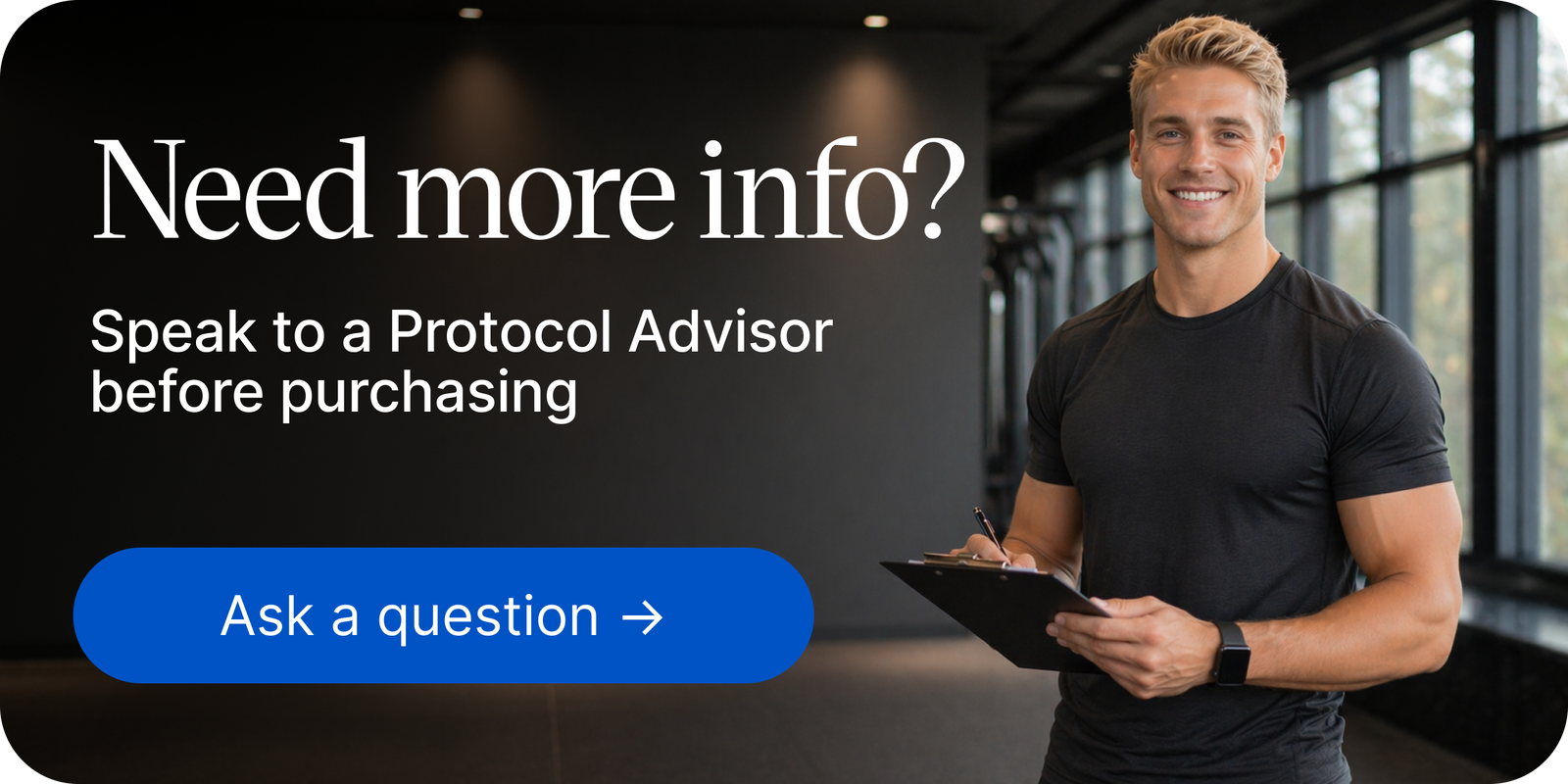 Need more info?