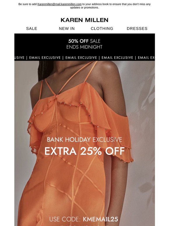 Bank holiday exclusive: extra 25% off
