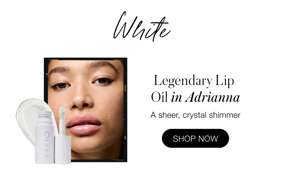 White-Inspired Tones: Legendary Lip Oil In Adrianna