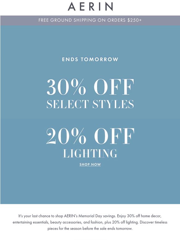 Ends Tomorrow: 30% Off Select Styles | 20% Off Lighting
