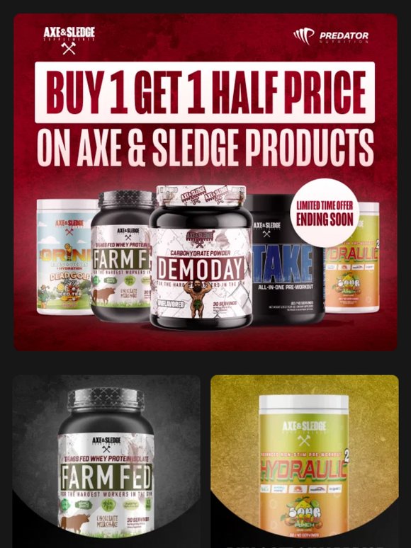 Buy One Get One Half Price on Axe & Sledge