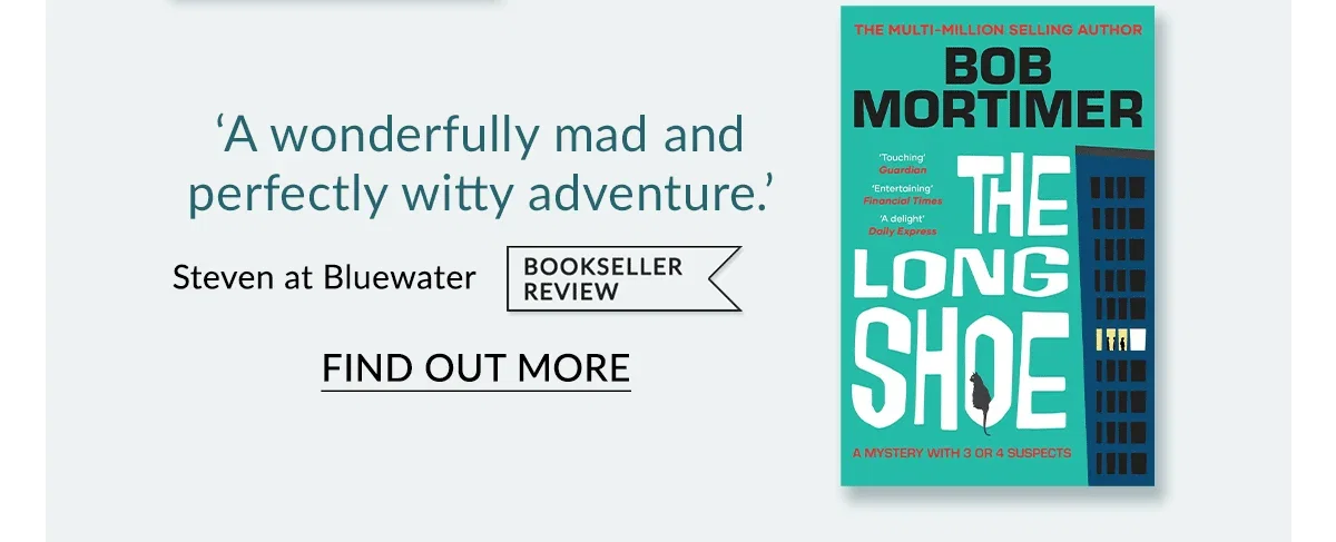 The Long Shoe by Bob Mortimer | FIND OUT MORE