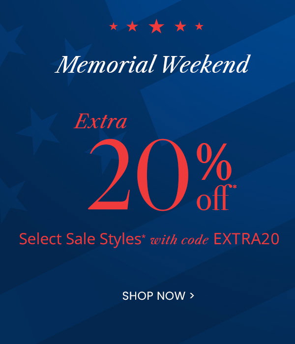 Memorial Weekend Extra 20% Off select sale styles with code extra20