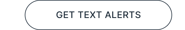 GET TEXT ALERTS