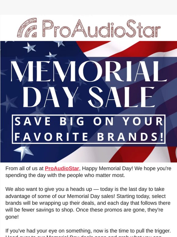 ⏰ Last Chance — Some of Our Memorial Day Sales End Today!