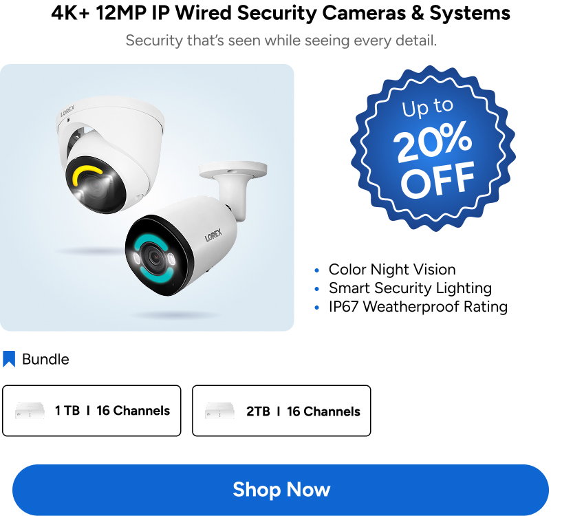 4K+ 12MP IP Wired Security Cameras & Systems