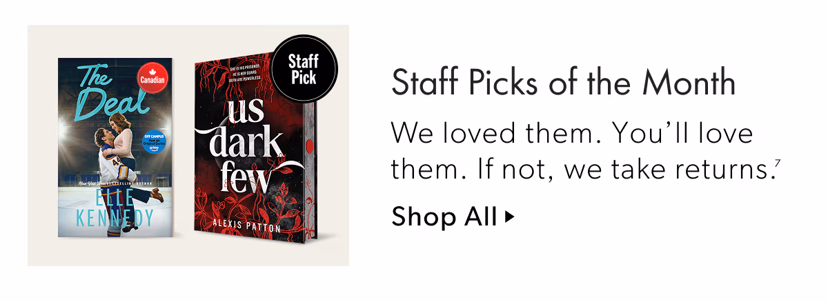 Staff Picks of the Month | We loved them. You'll love them. If not, we take returns