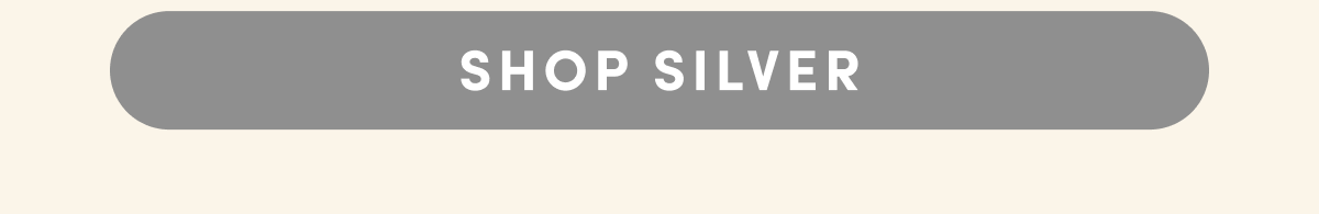 Button with the text 'Shop silver' in a gray background.