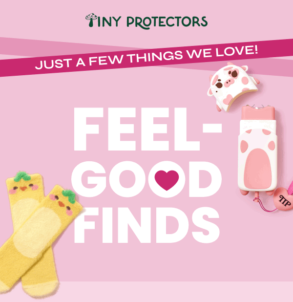 FEEL GOOD FINDS