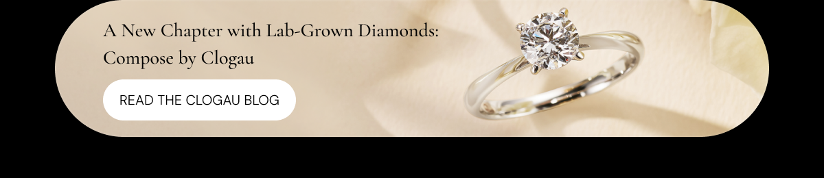 A New Chapter with Lab-Grown Diamonds: Compose by Clogau
