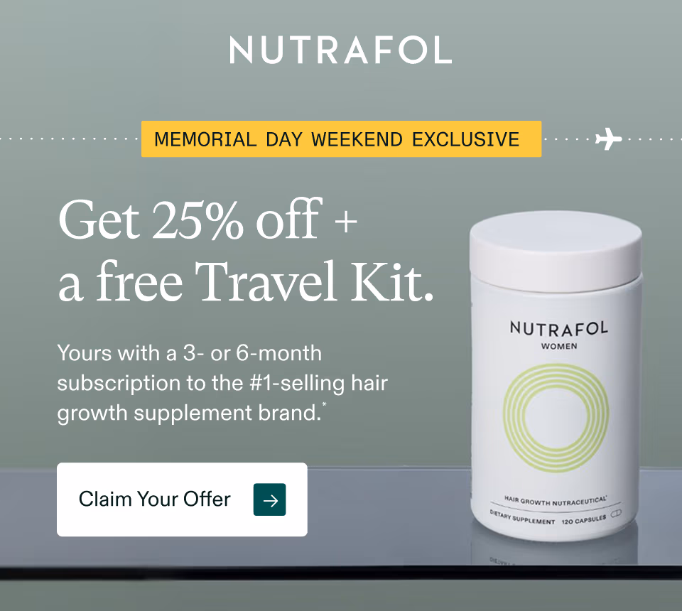 MEMORIAL DAY WEEKEND EXCLUSIVE ✈︎ Get 25% off + a free Travel Kit. Yours with a 3- or 6-month subscription to the #1-selling hair growth supplement brand.* Claim Your Offer →