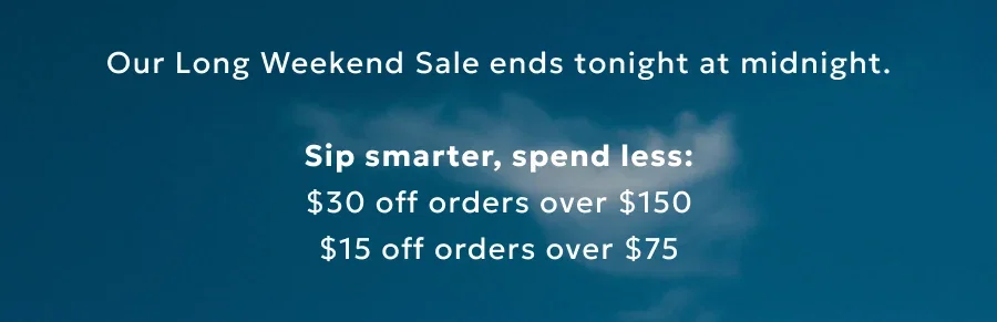 Our Long Weekend Sale ends tonight at midnight. Save on the hydration essentials designed to go wherever summer takes you.  $30 off orders over $150 $15 off orders over $75