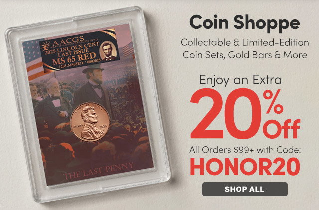 Coin Shoppe | Extra 20% Off All Orders $99+ with Code: HONOR20