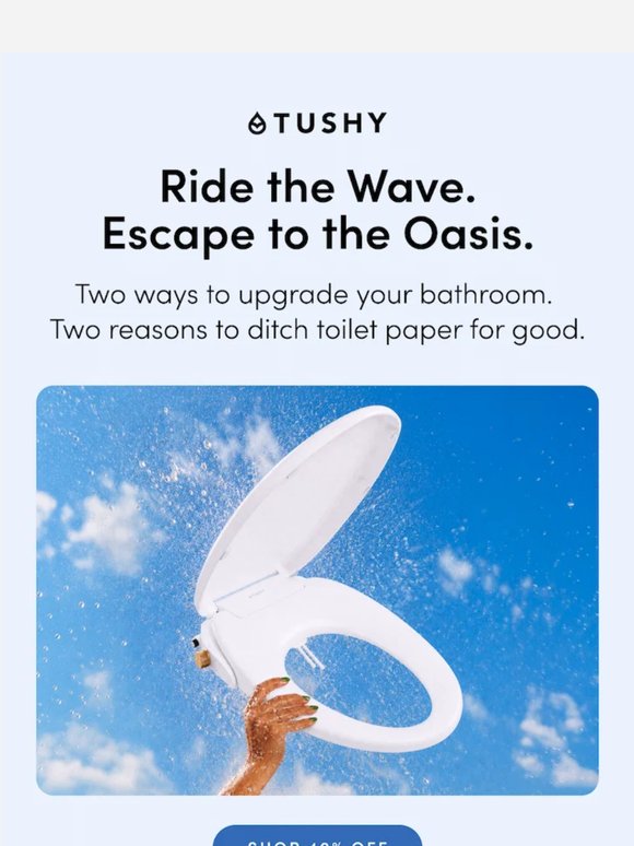 Ride the Wave. Escape to the Oasis.