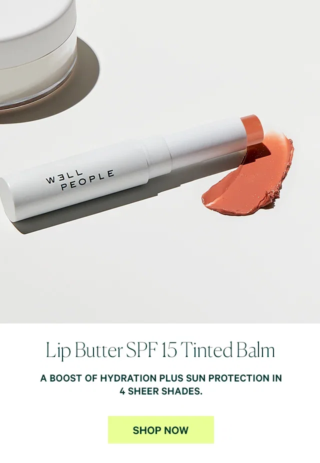 Lip Butter SPF 15 Tinted Balm A boost of hydration plus sun protection in 4 sheer shades.  SHOP NOW