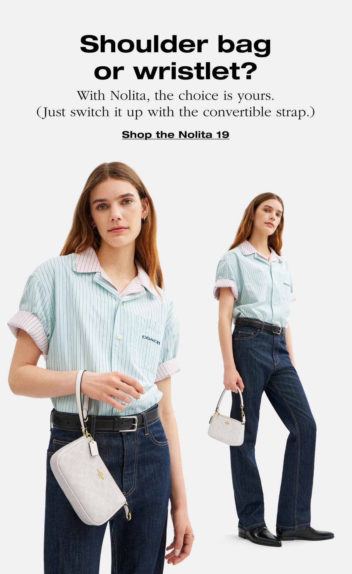 Shoulder bag or wristlet? With Nolita, the choice is yours. (Just switch it up with the convertible strap.) Shop the Nolita 19