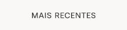 Mais recentes