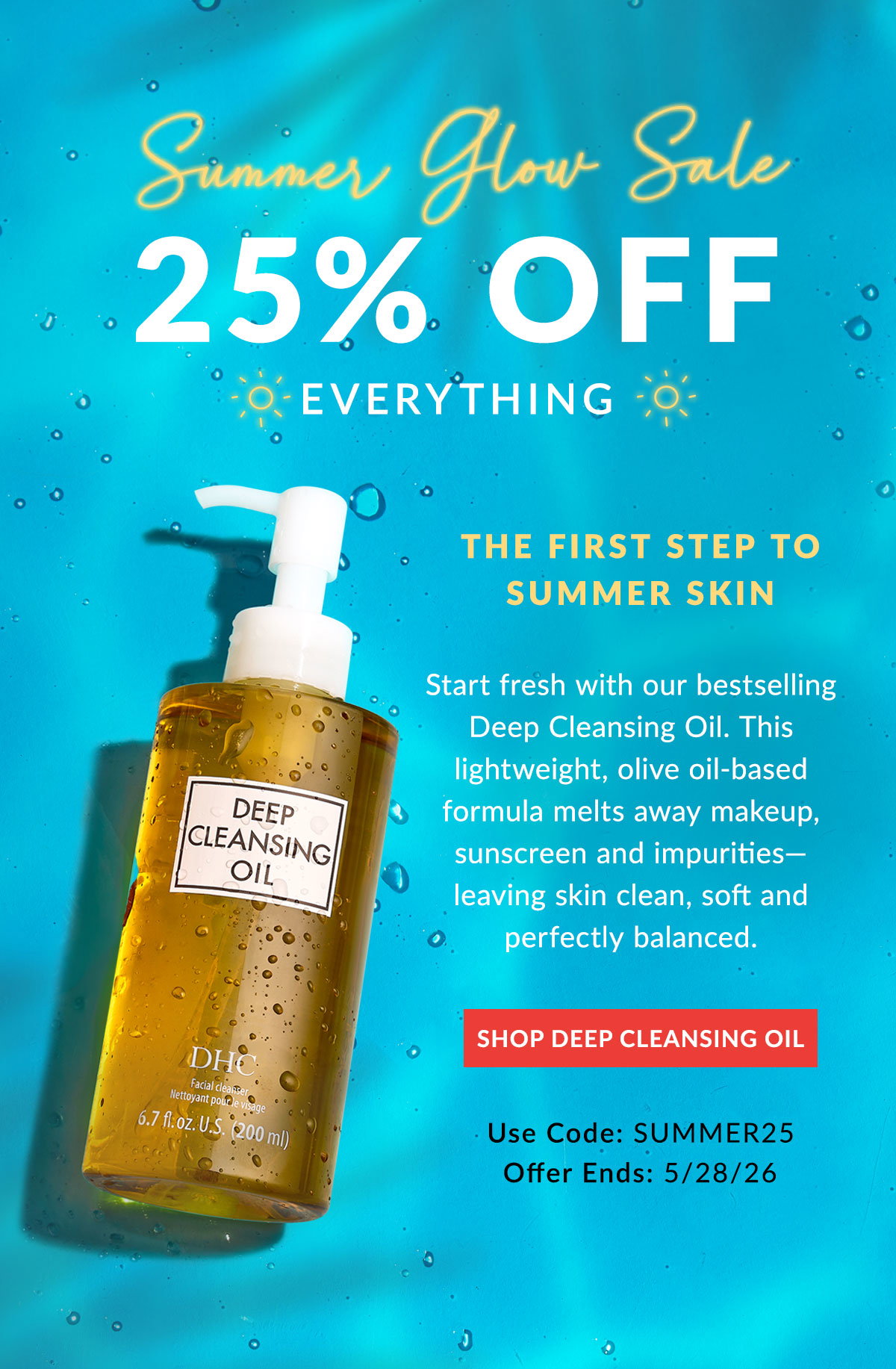 Deep Cleansing Oil is the first step to summer skin.