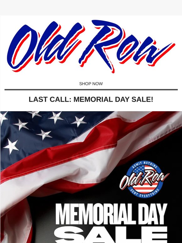 LAST CALL:  Old Row Memorial Day Sale 🇺🇸
