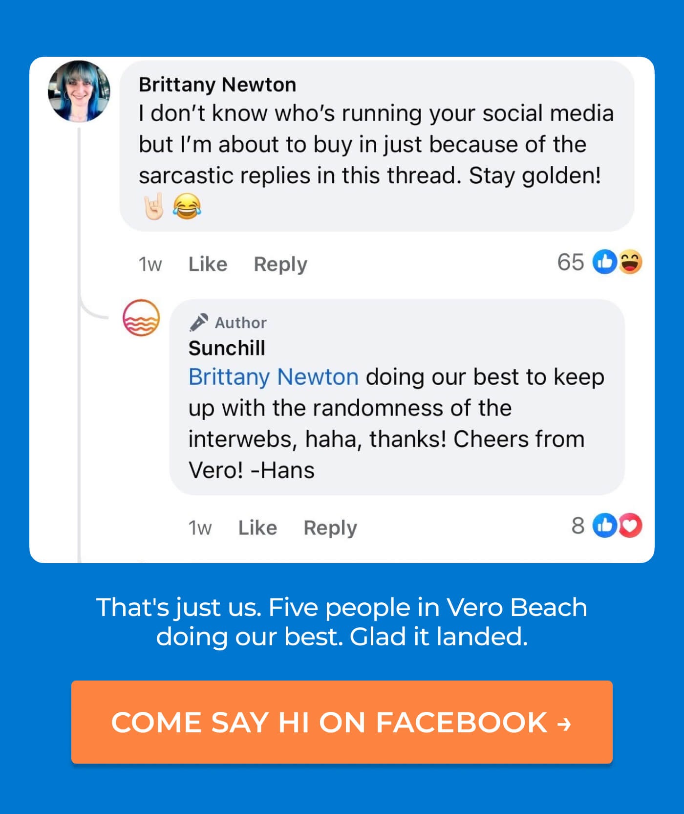 That's just us. Five people in Vero Beach doing our best. Glad it landed.  CTA: Come say hi on Facebook